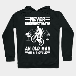 never underestimate an old man on a bicycle Hoodie